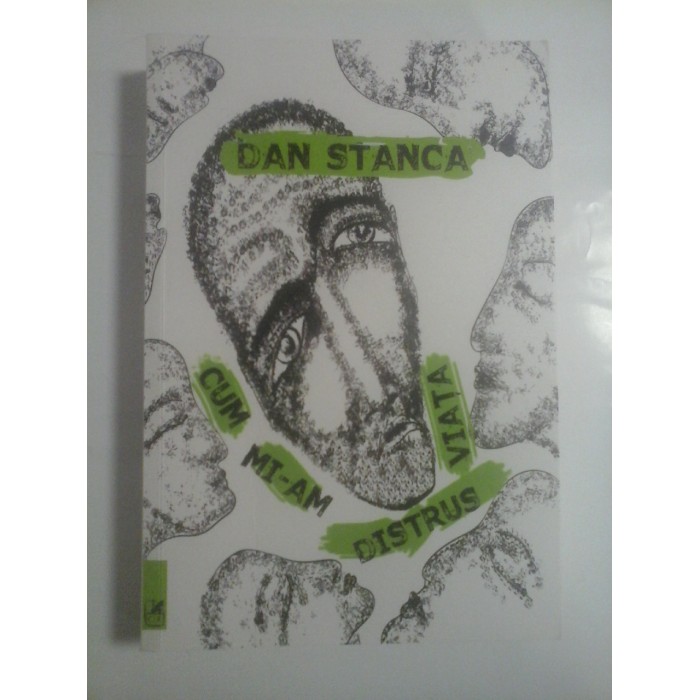 CUM MI-AM DISTRUS VIATA - DAN STANCA